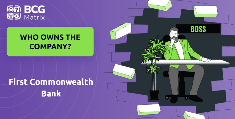 Who Owns First Commonwealth Bank Company?