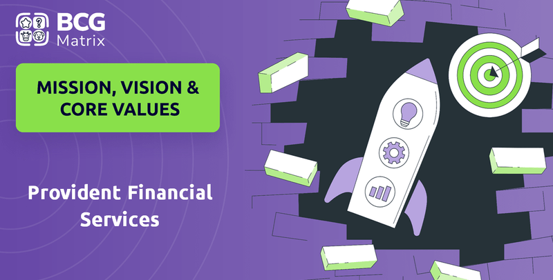 What are Mission Vision & Core Values of Provident Financial Services Company?