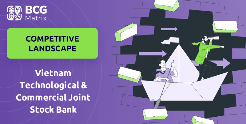 What is Competitive Landscape of Vietnam Technological & Commercial Joint Stock Bank Company?